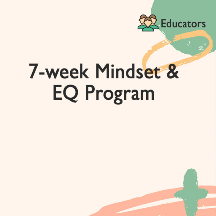 7- Week Mindset & EQ Program (Educator)